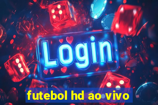 futebol hd ao vivo